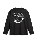 T-shirt / Longsleeve Drive Fast Ride Hard